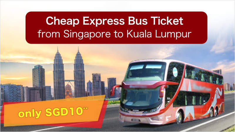 $10 Bus Ticket from Singapore to Kuala Lumpur